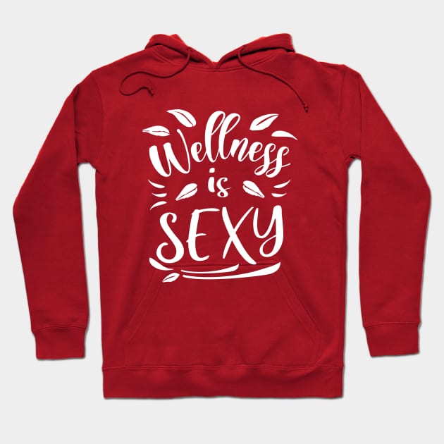 Wellness Is Sexy, prosperous Hoodie by FlyingWhale369